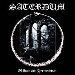 Saterdum : Of Hate and Hermeticism
